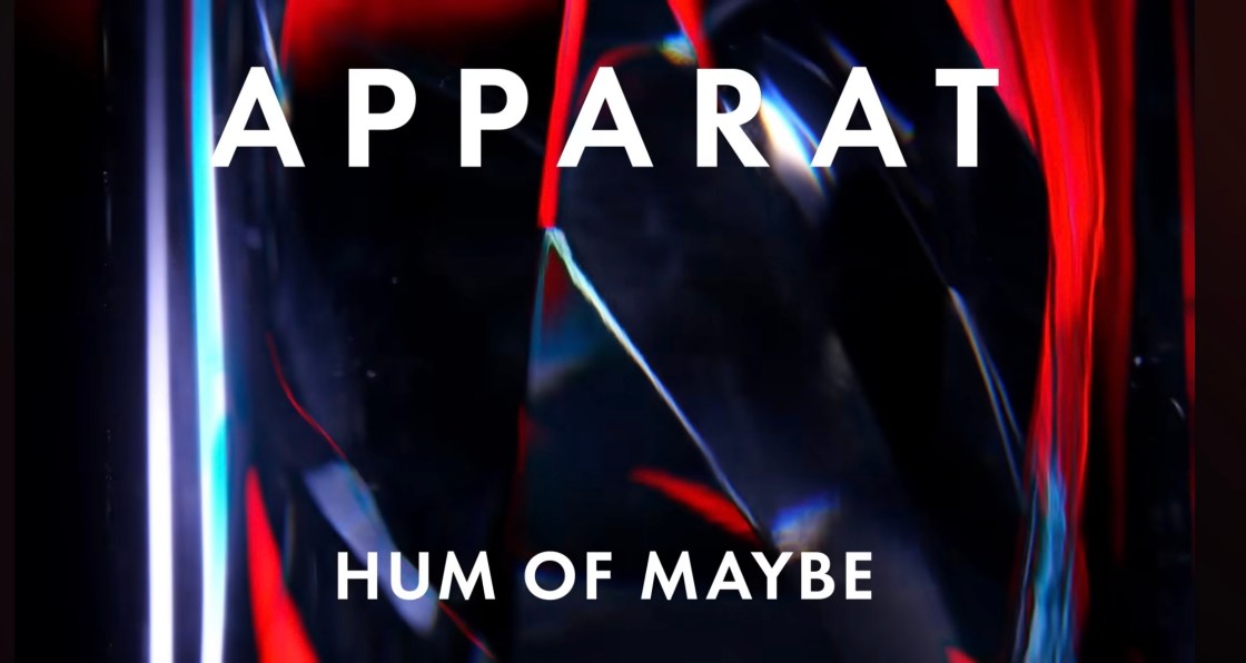 Apparat - Hum Of Maybe