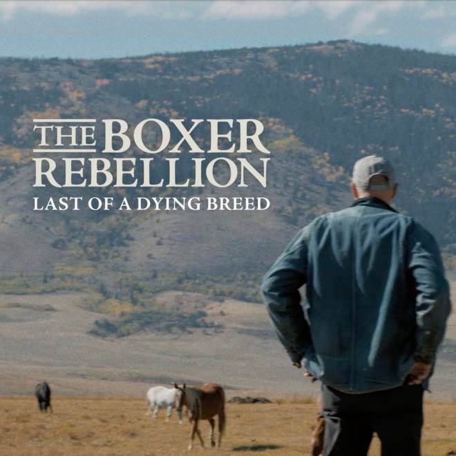 The Boxer Rebellion - Last Of A Dying Breed