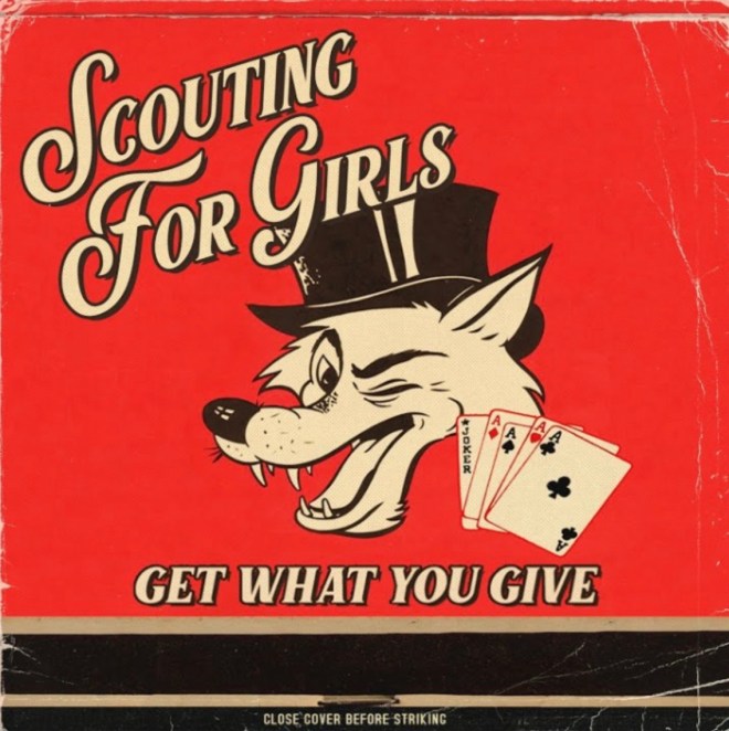 Scouting For Girls - Get What You Give
