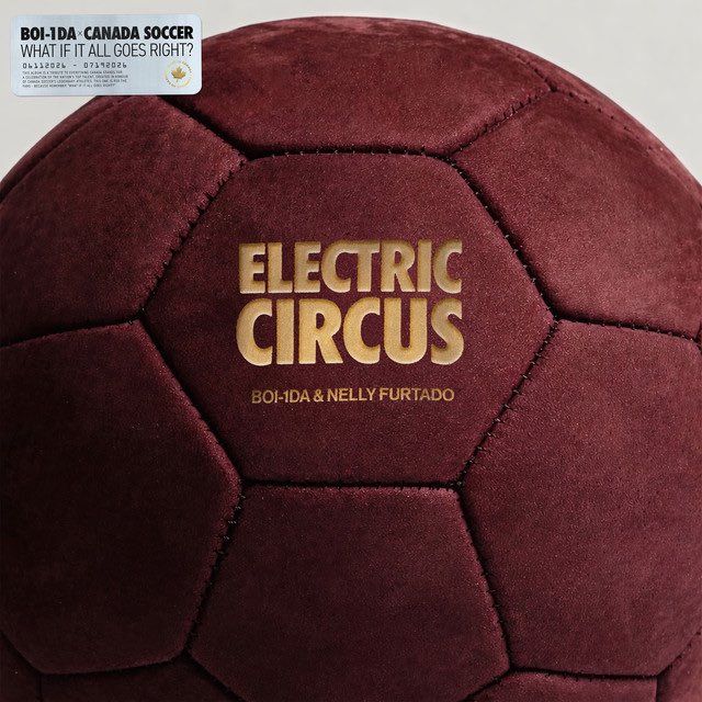 Nelly Furtado, Boi-1da & Canada Soccer - ELECTRIC CIRCUS