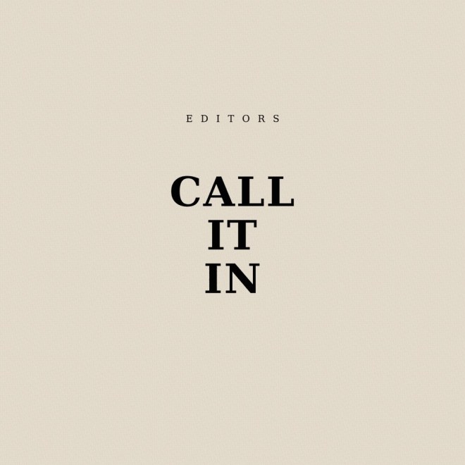 Editors - Call It In
